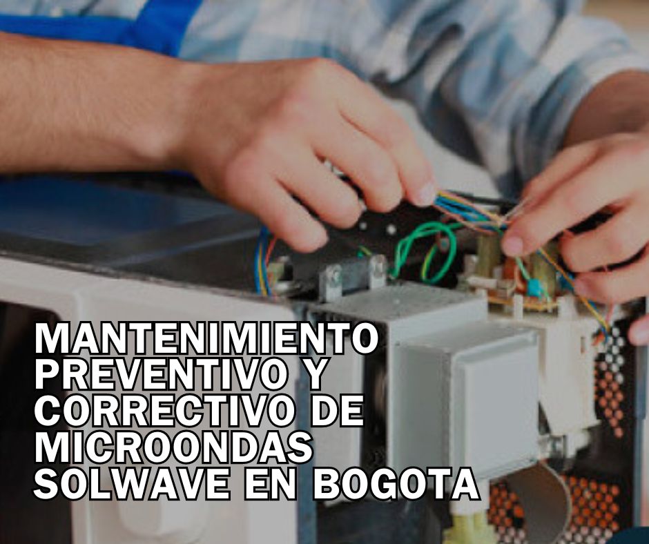 mantenimiento microondas solwave bogota